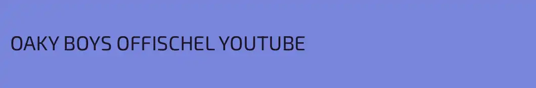 OAKY BOYS OFFISCHEL YOUTUBE